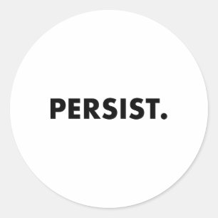 Persist Tee Shirt #shepersisted #resist  Classic Round Sticker