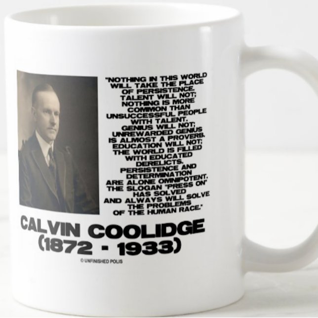 Persistence Determination Omnipotent Coolidge Coffee Mug (Inspirational mug featuring US President Calvin Coolidge's timeless quote on persistence)