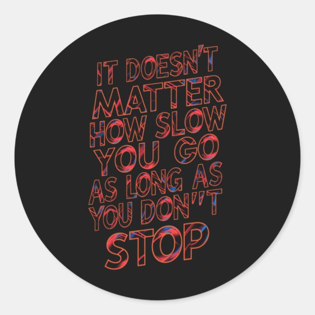 Persistently Progressing Keep Moving Forward  Classic Round Sticker (Front)
