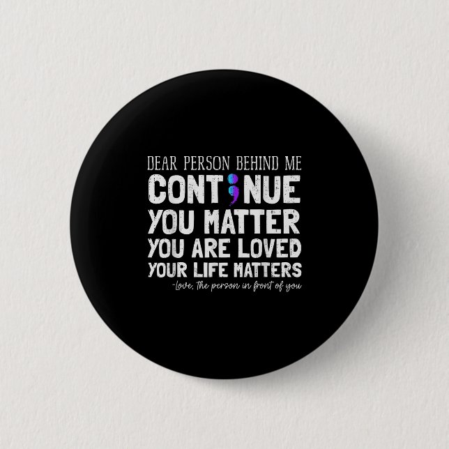 Person Behind Me Suicide Prevention &amp; Depressi 6 Cm Round Badge (Front)