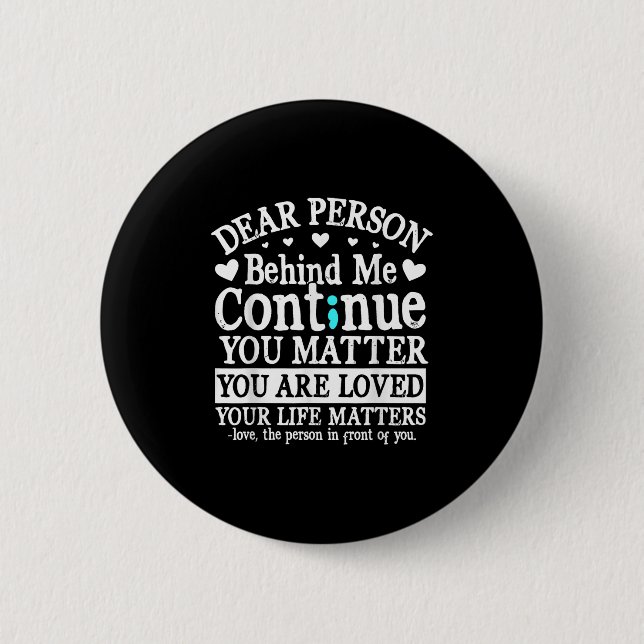 Person Behind Me Suicide Prevention &amp; Depressi 6 Cm Round Badge (Front)