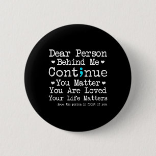 Person Behind Me Suicide Prevention & Depressi 6 Cm Round Badge