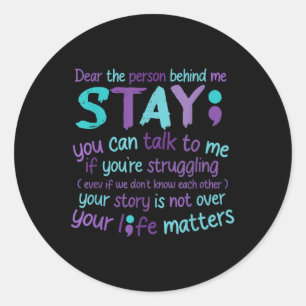 Person Behind Me Suicide Prevention &amp; Depressi Classic Round Sticker