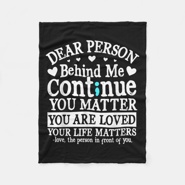 Person Behind Me Suicide Prevention &amp; Depressi Fleece Blanket (Front)