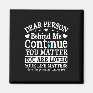 Person Behind Me Suicide Prevention & Depressi Magnet
