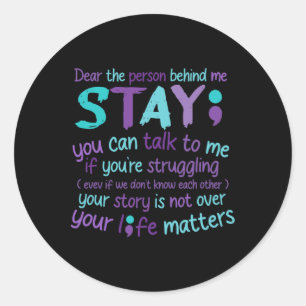 Person Behind Me Suicide Prevention And Depression Classic Round Sticker