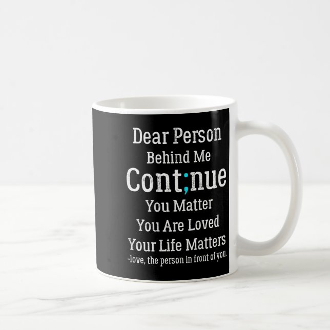 Person Behind Me Suicide Prevention And Depression Coffee Mug (Right)