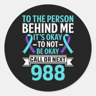 Person Behind Me - Suicide Prevention Awareness Ho Classic Round Sticker