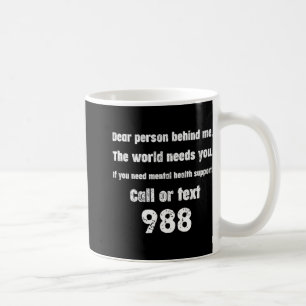 Person Behind Me Suicide Prevention Hotline 988 Coffee Mug