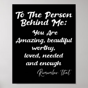 Person Behind You Are Amazing Mental Health Awaren Poster