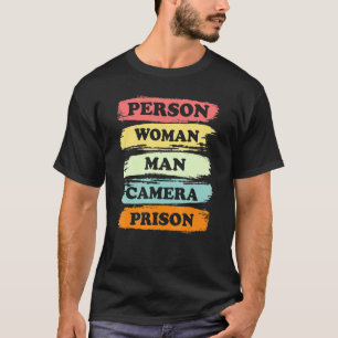 Person Woman Man Camera PRISON 2022 T-Shirt