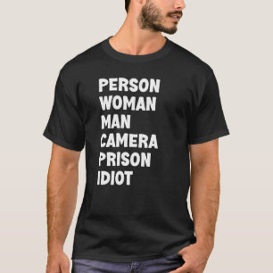 Person Woman Man Camera Prison Idiot T-Shirt