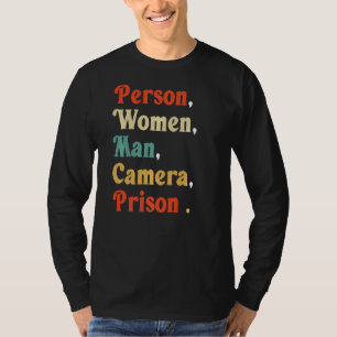 Person Woman Man Camera PRISON T-Shirt