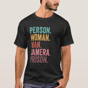 Person Woman Man Camera Prison T-Shirt