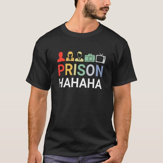 Person Woman Man Camera TV Prison Hahaha  2 T-Shirt (Front)