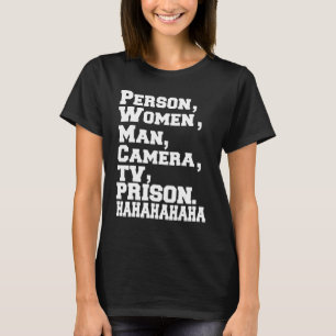 Person  Woman  Man  Camera  TV  Prison  Hahaha   H T-Shirt