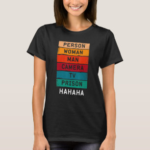 Person Woman Man Camera TV Prison Hahaha T-Shirt