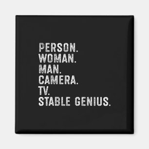 Person Woman Man Camera Tv Stable Genius Funny Ant Magnet