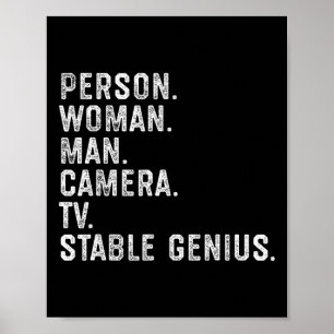 Person Woman Man Camera Tv Stable Genius Funny Ant Poster