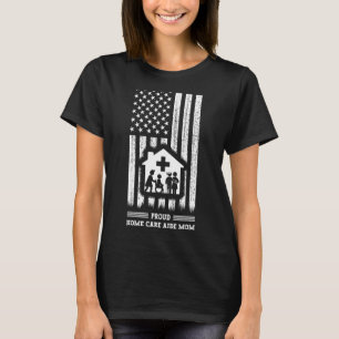 Personal Care USA Flag Assistant Home Care Aide Pr T-Shirt