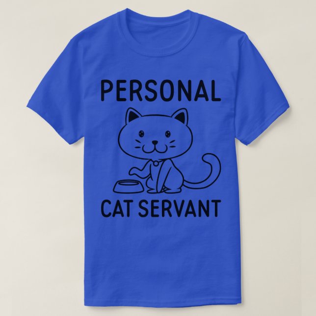 Personal Cat Servant 1 T-Shirt (Design Front)