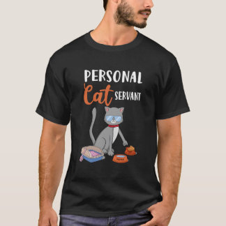 Personal Cat Servant Cat T-Shirt