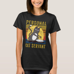Personal Cat Servant cute Cat mom cat dad T-Shirt