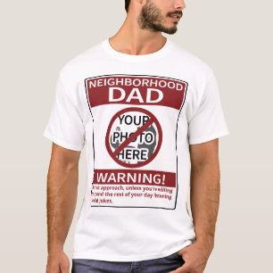 Personal Neighbourhood Dad Sign Red X'd Out T-Shirt