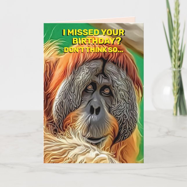 Personal Orangutan Funny Missed Birthday & Message Card (Front)