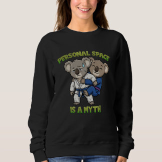 Personal Space is a Myth u2013 Jiu Jitsu Back Cont Sweatshirt