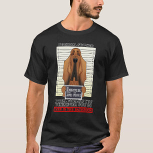 Personal Stalker I´ll Follow You Wherever You Go B T-Shirt