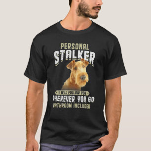 Personal Stalker I Will Follow You Irish Terrier T-Shirt