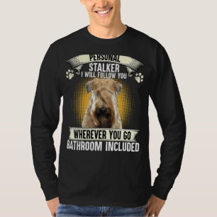 Personal Stalker I'll Follow You Soft Coated Wheat T-Shirt