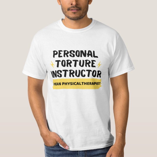 Personal torture instructor T-Shirt (Front)