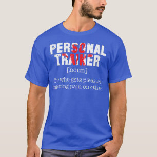 Personal Trainer Definition Workout Funny Fitness T-Shirt