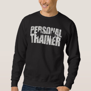 Personal Trainer Fitness Coach Team Trainer Gym In Sweatshirt