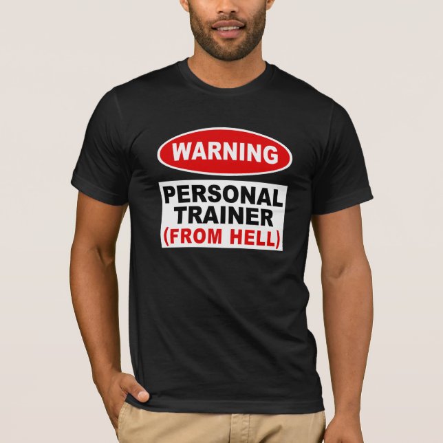 Personal Trainer From Hell T-Shirt (Front)