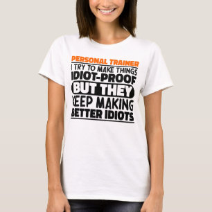 Personal Trainer I Try To Make Things Funny Saying T-Shirt