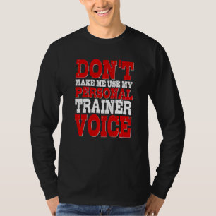 Personal Trainer Voice Instructor Fitness Workout T-Shirt