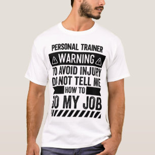Personal Trainer Warning T-Shirt