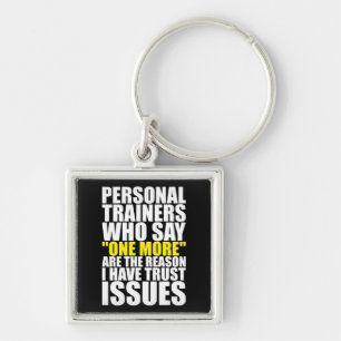 Personal Trainers and Trust Issues - Funny Workout Key Ring