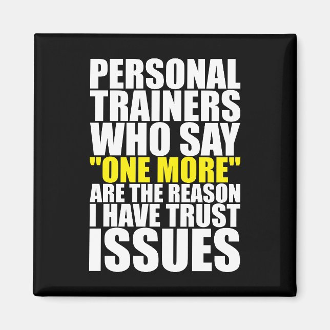 Personal Trainers and Trust Issues - Funny Workout Magnet (Front)