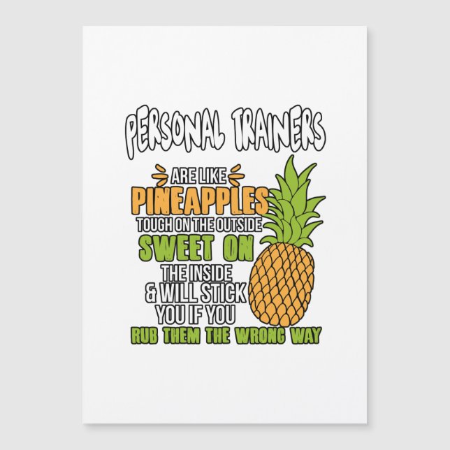 Personal Trainers Are Like Pineapples. (Front)