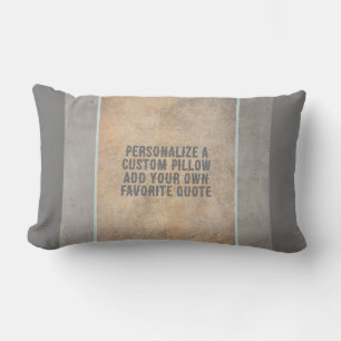 personalise add your own quote tan and grey  lumbar cushion