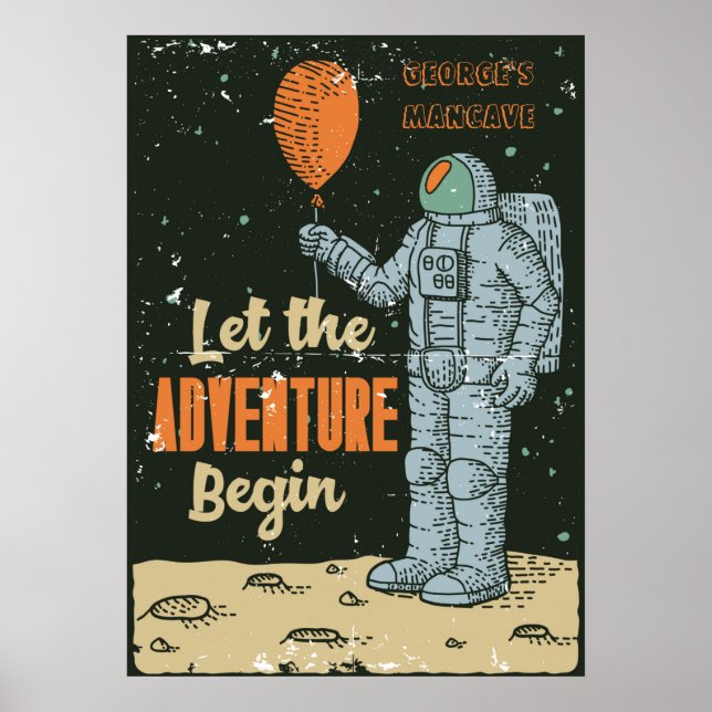 Personalise Astronaut The Adventure Begin Man Cave Poster (Front)