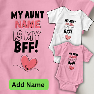Personalise Aunt Name Is My BFF Love Heart Baby Bodysuit