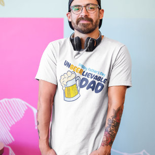 Personalise Funny Unbeerlievable Dad T-Shirt