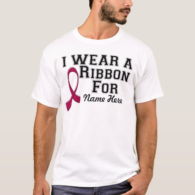 Personalise I Wear a Burgundy Ribbon T-Shirt (Front)