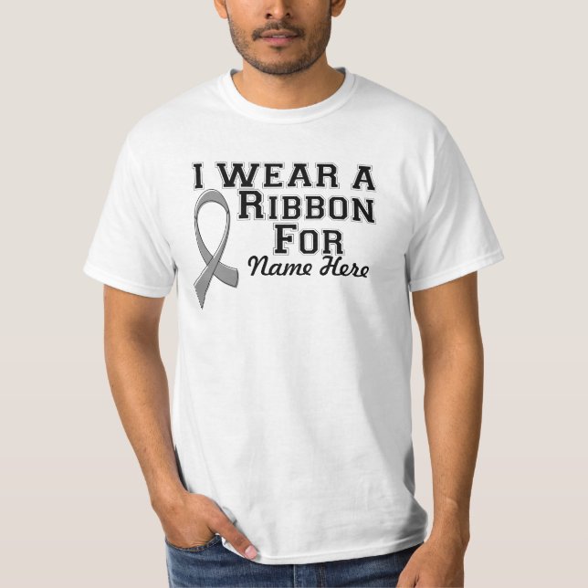 Personalise I Wear a Grey Ribbon T-Shirt (Front)