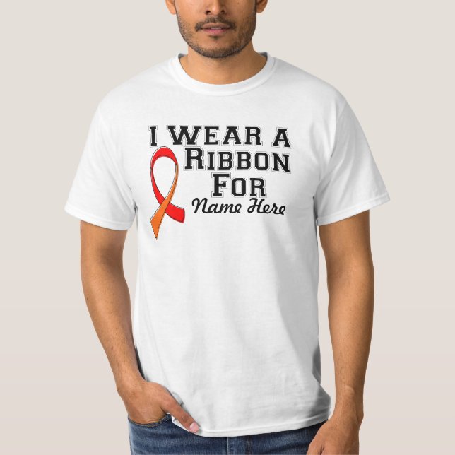 Personalise I Wear a Red and Orange Ribbon T-Shirt (Front)